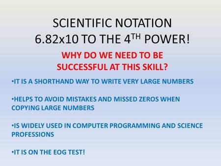 SCIENTIFIC NOTATION 6.82x10 TO THE 4TH POWER!