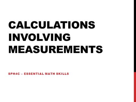 Calculations involving measurements