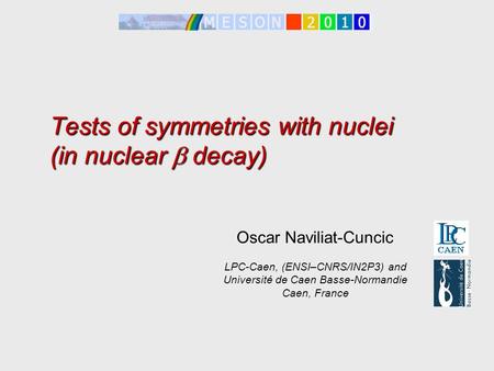 Tests of symmetries with nuclei (in nuclear b decay)