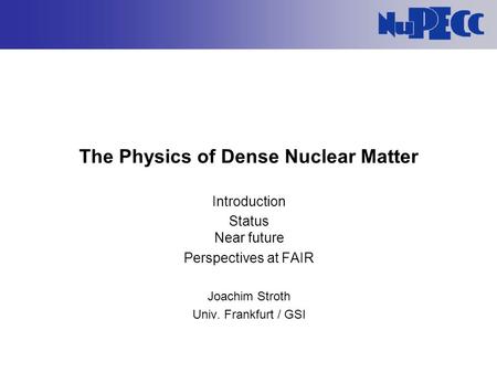 The Physics of Dense Nuclear Matter