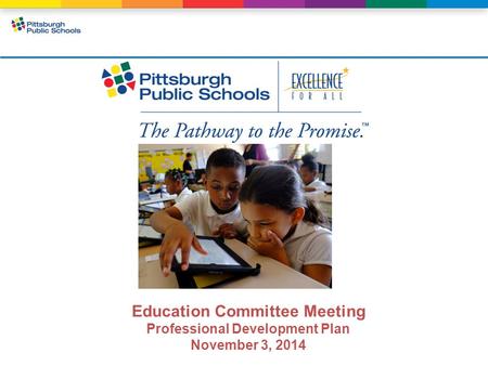 Education Committee Meeting Professional Development Plan November 3, 2014.