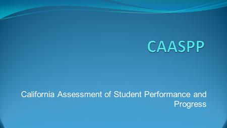 California Assessment of Student Performance and Progress