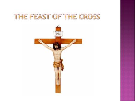  Our Coptic church celebrates the feast of the cross twice a year:  Baramhat 10 / March 19 Feast of the day when St. Helen found the Holy Cross.  Tut.