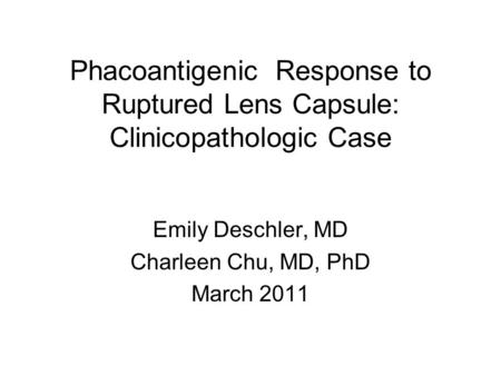 Emily Deschler, MD Charleen Chu, MD, PhD March 2011