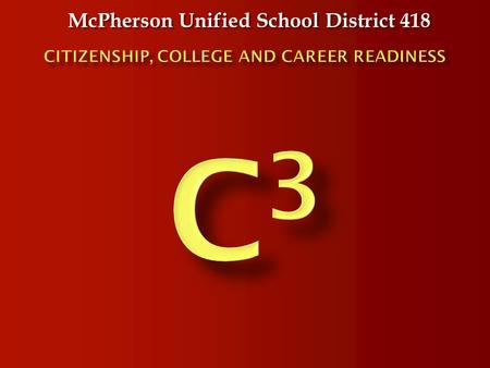 McPherson Unified School District 418. “What are our dreams for our students when they graduate?”