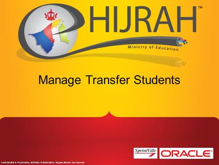 Manage Transfer Students. C3-TF Manage Transfer Students by School Student Registrar Description: –This function allows the School Student Registrar to;