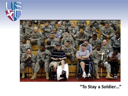 “To Stay a Soldier…”.