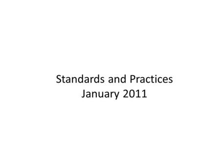 Standards and Practices January 2011. Standard: C1Practice: 1.a Collaborative planning and reflection supports the implementation of the IB programme(s).