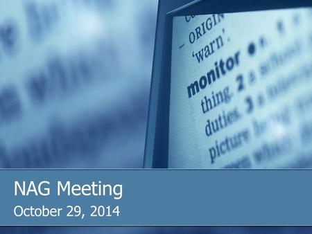 NAG Meeting October 29, 2014. Agenda Welcome New technical staff member – Amanda Berlin Dialog on Web Filtering Requirements E-Rate 2.0 - Opportunities.