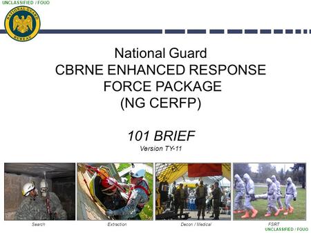 National Guard CBRNE ENHANCED RESPONSE FORCE PACKAGE (NG CERFP)