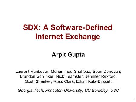 SDX: A Software-Defined Internet Exchange