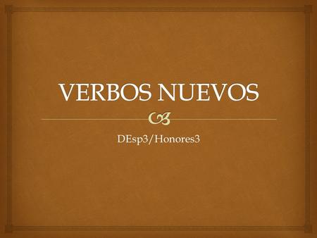 DEsp3/Honores3.   “To not like” / “to be disagreable”  Acts similar to “gustar” in that the SUBJECT in the English sentence is the INDIRECT OBJECT.