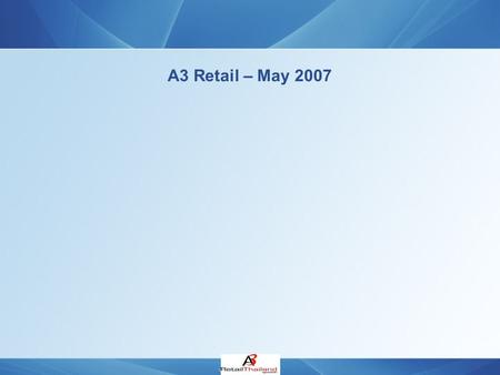 A3 Retail – May 2007. Contents Brochures number per retailer - May 2007 / ALL DISTRIBUTION Retailers Share of Voice - May 2007 / References number (percent)