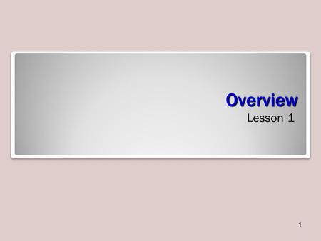 Overview Lesson 1.