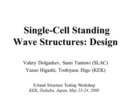 Single-Cell Standing Wave Structures: Design
