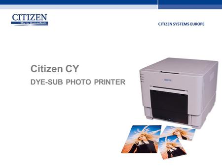 Citizen CY DYE-SUB PHOTO PRINTER.