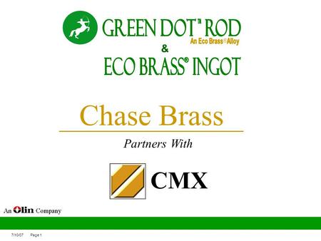 Chase Brass CMX Green Dot ROd ECO BRASS Ingot ® Partners With &