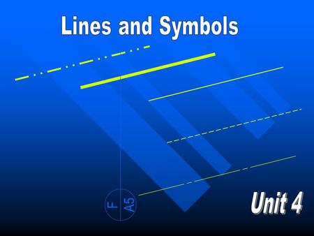 Lines and Symbols F A5 Unit 4.