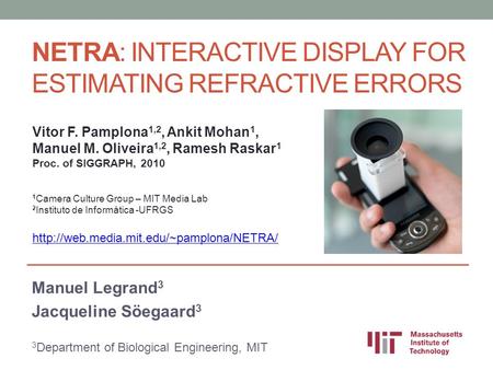 NETRA: Interactive Display for Estimating Refractive Errors
