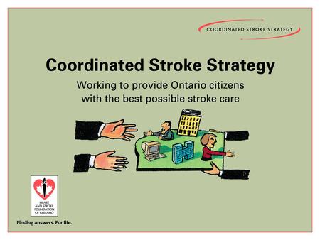 2 www.heartandstroke.ca/profed Canadian Neurological Scale: Training for Trainers Workshop An Introduction.