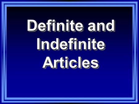 1 Definite and Indefinite Articles 2 The indefinite article: A, an, some: un / una / unos / unas The indefinite article is typically used in Spanish.