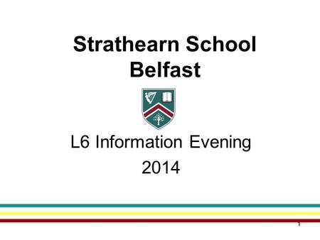 11 Strathearn School Belfast L6 Information Evening 2014.