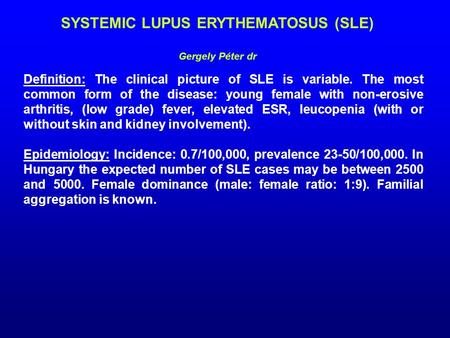 SYSTEMIC LUPUS ERYTHEMATOSUS (SLE)