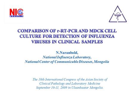 The 10th International Congress of the Asian Society of Clinical Pathology and Laboratory Medicine September 10-11, 2009 in Ulaanbaatar Mongolia.