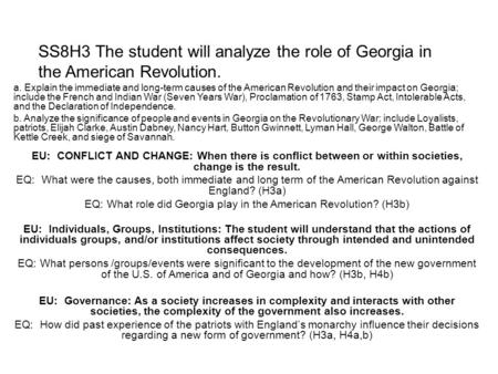 EQ: What role did Georgia play in the American Revolution? (H3b)