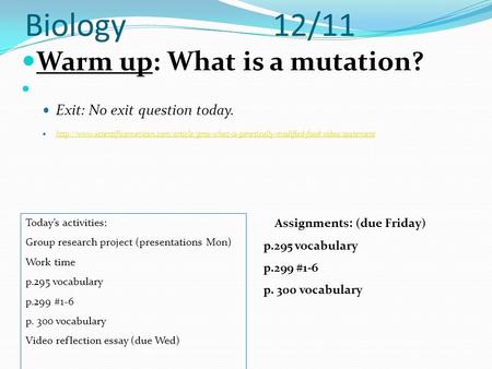 Biology 12/11 Warm up: What is a mutation?