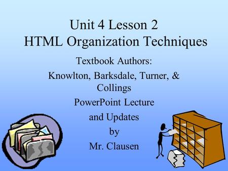 Unit 4 Lesson 2 HTML Organization Techniques