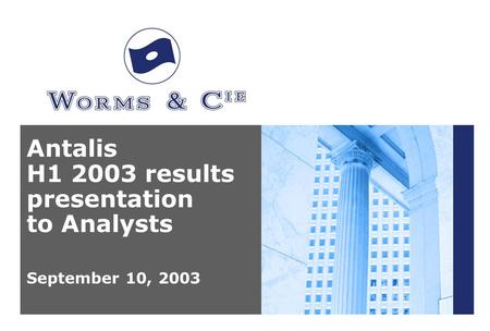 Antalis H1 2003 results presentation to Analysts September 10, 2003.