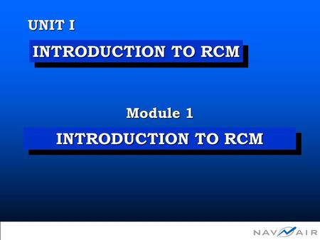 Unit I Module 1 - Introduction to RCM