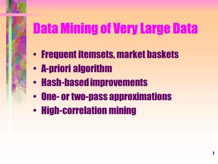 Data Mining of Very Large Data
