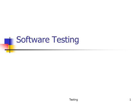 Software Testing Testing.