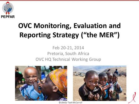 OVC Monitoring, Evaluation and Reporting Strategy (“the MER”)