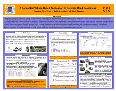 A Connected Vehicle-Based Application to Estimate Road Roughness Transportation agencies devote significant resources towards collection of highly detailed.