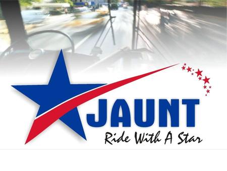 JAUNT has been a part of this community… from 1975… …to 2009! for over 34 years!