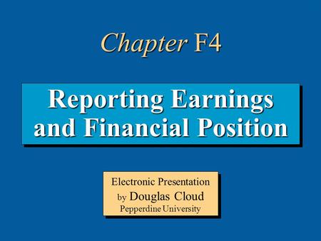 Reporting Earnings and Financial Position