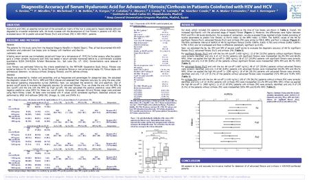 Diagnostic Accuracy of Serum Hyaluronic Acid for Advanced Fibrosis/Cirrhosis in Patients Coinfected with HIV and HCV S. Resino,* 1 P. Miralles, 2 D. Micheloud,