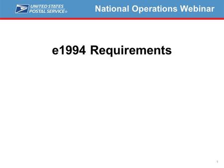 1 National Operations Webinar e1994 Requirements.
