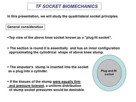 TF SOCKET BIOMECHANICS