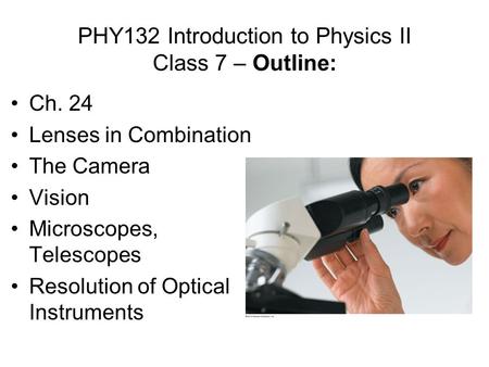 PHY132 Introduction to Physics II Class 7 – Outline: