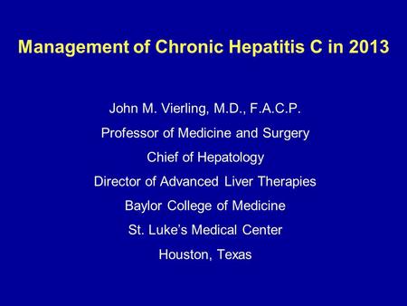 Management of Chronic Hepatitis C in 2013