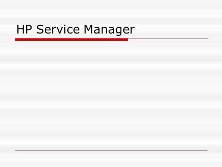 HP Service Manager.