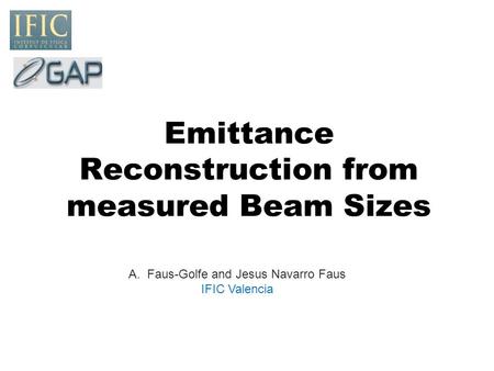 Emittance Reconstruction from measured Beam Sizes A.Faus-Golfe and Jesus Navarro Faus IFIC Valencia.