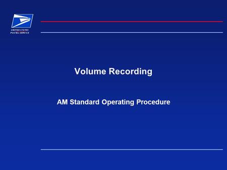 Volume Recording AM Standard Operating Procedure.
