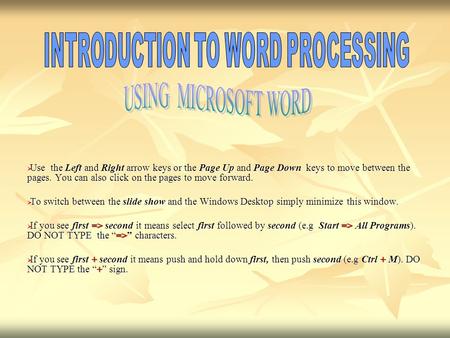  Use the Left and Right arrow keys or the Page Up and Page Down keys to move between the pages. You can also click on the pages to move forward.  To.