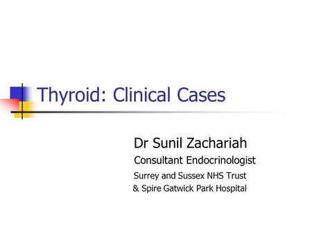 Thyroid: Clinical Cases