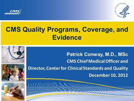 CMS Quality Programs, Coverage, and Evidence